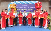Midland khai trương Văn phòng Chi nhánh tại Bắc Giang Midland khai trương Văn phòng Chi nhánh tại Bắc Giang
